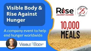 Visible Body + Rise Against Hunger: A Company Event To Help End Global Hunger