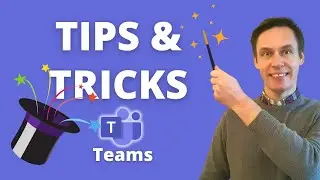 Microsoft Teams Tips and Tricks