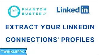Phantom Buster Tutorial | Extract Information of Your LinkedIn Contacts