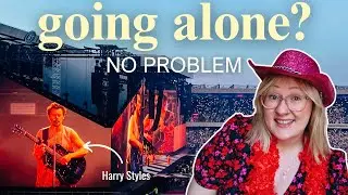 I went to Harry Styles concert ALONE | The power of doing things alone