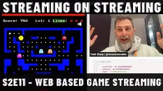 Streaming on Streaming - S2E11 - Streaming a Web Based Game