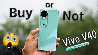 Reality of Vivo V40 - My review
