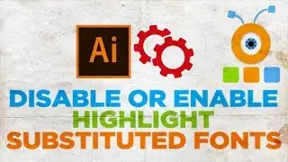 How to Disable Highlight Substituted Fonts in Illustrator