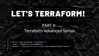 Lets Terraform Part 4: Advanced syntax, meta-arguments, expressions and count