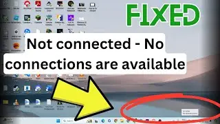 How to Fix not connected - no connections are available