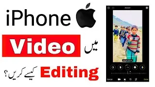 iPhone Video Editing Complete Urdu Tutorial || iPhone Mobile me Video Editing Kaise Kare