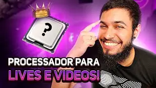 COMO ESCOLHER UM PROCESSADOR PARA SUAS LIVES/VÍDEOS!