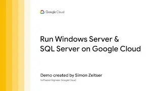 Run Windows Server & SQL Server on Google Cloud