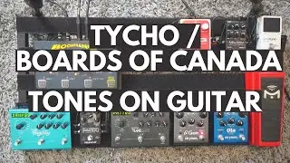 Get Vintage, LoFi, Retro synth-like tones on Guitar (like Tycho, Boards of Canada)