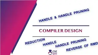 Handle and Handle Pruning | Syntax Analyzer | Lec 51 | 