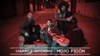 CHUKKY & ANTÓNIMO 🚀 MOJO PICÓN (Videoclip)