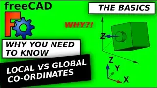 FreeCAD Basics: What are Local and Global Coordinates and Why Is It Important?