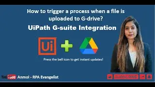 Part 2 | UiPath + Gsuite | Trigger your process whenever a new file is added/updated/deleted