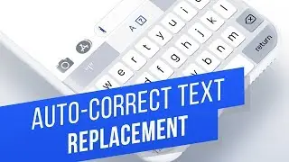 How to Use Auto-Correct Text Replacement on iPhone