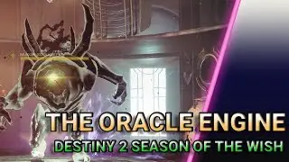 Mission The Oracle Engine - Season of the Wish  [Destiny 2]