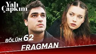 Yalı Çapkını 62. Bölüm Fragman