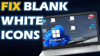 How To Fix Blank White icons on Desktop in Windows 11 and Windows 10