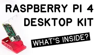 Whats inside the Raspberry Pi 4 Desktop Kit?