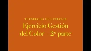 ILLUSTRATOR - GESTIÓN del COLOR - 2º parte
