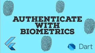 Flutter - Authorize with Fingerprint or Face Detection on Android & iOS (Face ID, Touch ID)