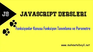 Javascript  Fonksiyonlar ,Fonksiyon Tanımlama ve Parametreleri