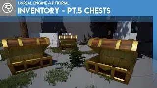 Unreal Engine 4 Tutorial - Inventory System - Part 5 - Chests