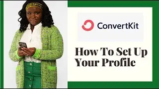 How To Set Up Your ConvertKit Profile