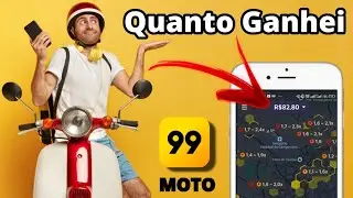 Quanto Ganhei na 99 Moto - 99 Motorista