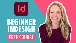 Free InDesign Course For Beginners: How To Create A Brochure - Tutorial With Practice Files