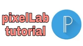 Full pixlab editing tutorial