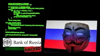 The Hacker Group Anonymous Has Hacked the Central Bank of Russia
