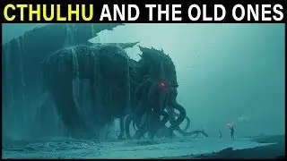 The God Cthulhu (and other Lovecraftian OLD ONES) Explained | Cthulhu Mythos Lore