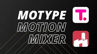 Understanding Motype Motion Mixer Parameters