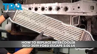 How to Replace Intercooler 2013-2019 Ford Escape 2.0L L4