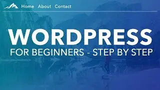 How To Make a WordPress Website  - For Beginners