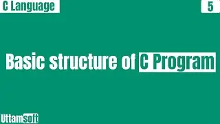 Learn the basic structure of C program | C program structure in hindi