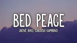 Jhené Aiko - Bed Peace (Lyrics) ft. Childish Gambino