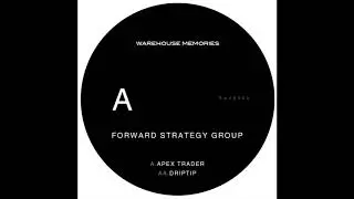 Forward Strategy Group - Driptip [RAVE002]