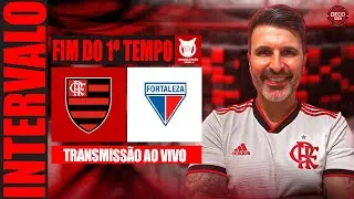 ANÁLISE DO INTERVALO FLAMENGO X FORTALEZA!