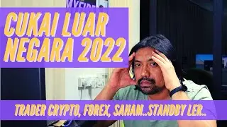 😭Cukai Pendapatan Luar Negara 2022. Kalau korang trade crypto, forex, saham..kena tahu ni!!