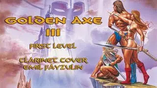 Golden Axe 3 First Level | Clarinet Cover Emil Fayzulin