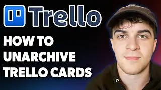How to Unarchive Trello Cards [2025 Full Guide]