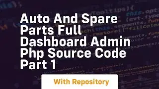 Auto and spare parts full dashboard admin php source code part 1