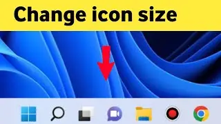 How to Change Taskbar icon Size in Windows 11 Laptop