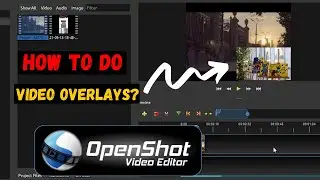 How To Overlay Video In OpenShot. How To Overlay A Video On A Video. OpenShot Editor Tutorial Hindi