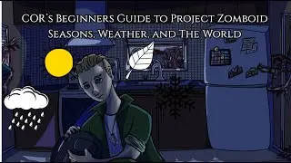 Project Zomboid Beginners Guide Part 16 Seasons