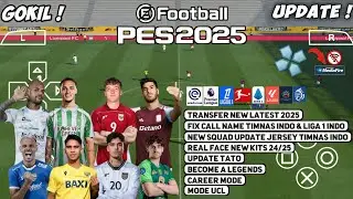 eFootball PES 2025 PPSSPP Mod Bri Liga 1 Indonesia & Liga Eropa Fix Call Name Timnas🇲🇨 New Transfers