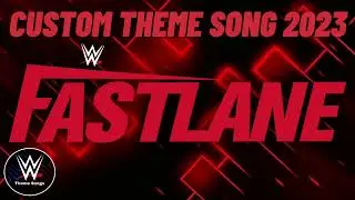 WWE Fastlane 2023 Custom Theme Song - 
