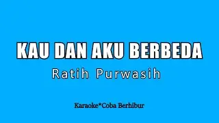 KAU DAN AKU BERBEDA - RATIH PURWASIH 