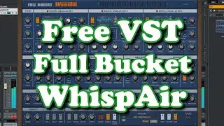 Free VST - Full Bucket WhispAir synthesizer